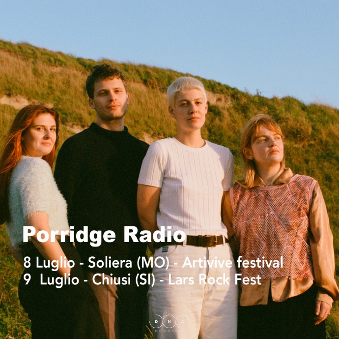 Dna Concerti - Porridge Radio in Italia per due date estive: Soliera (MO) per Arti Vive festival, Chiusi (SI) per Lars Rock Fest 